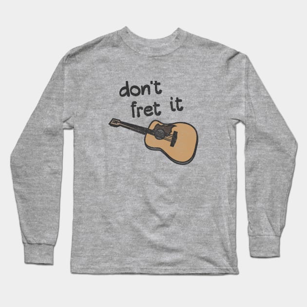 Guitar Pun Encouragement - Don't Fret It Long Sleeve T-Shirt by Commykaze